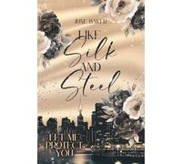 Like Silk and Steel: Let me protect you