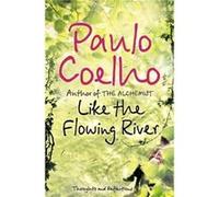 Like the Flowing River by Paulo Coelho Paperback Book Coelho, Paulo (Auteur)