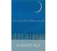 Like The New Moon I Will Live My Life