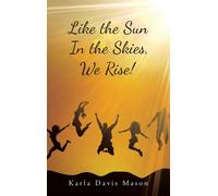 Like The Sun In The Skies, We Rise!