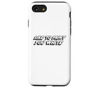 Like to Paint You White | Humour drôle de Blague Coque pour iPhone SE (2020) / 7/8