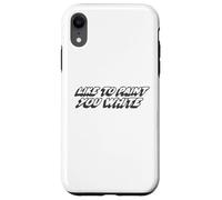 Like to Paint You White | Humour drôle de Blague Coque pour iPhone XR