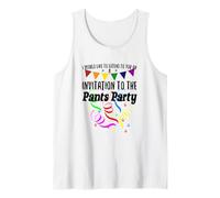 Like to Protend to You an Invitation to The Pants Party Débardeur