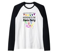 Like to Protend to You an Invitation to The Pants Party Manche Raglan