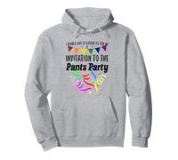 Like to Protend to You an Invitation to The Pants Party Sweat à Capuche