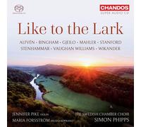 Like to the Lark by Swedish Chamber Choir [CD] NEUF
