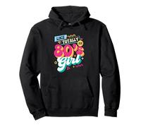 Like Totally an 80s Girl - Rétro années 80 Throwback Vintage Party Sweat à Capuche
