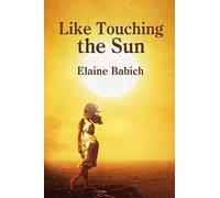Like Touching the Sun