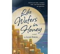 Like Wafers in Honey A Novel - Leah Eskin - Levine Querido - ebook (ePub) - Livre