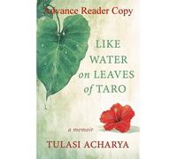 Like Water on Leaves of Taro A Himalayan Memoir - Tulasi Acharya - Colorful Crow Publishing - ebook (ePub) - Livre