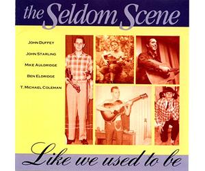 Like We Used to Be by The Seldom Scene (1999-07-22)