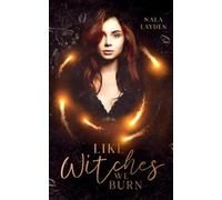 Like Witches we burn: Reverse Harem, Dark Romantasy mit Spice