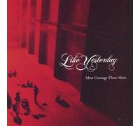 Like Yesterday - More Courage Than Most