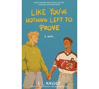 Like You’ve Nothing Left to Prove