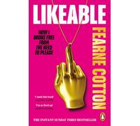 Likeable: How I Broke Free From The Need To Please - The Sunday Times Bestseller