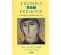 Likeness and Presence Hans Belting (Auteur)