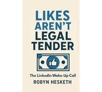 Likes Aren't Legal Tender: The LinkedIn Wake-Up Call