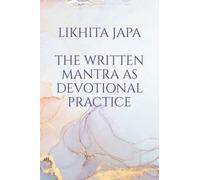 Likhita Japa - The Written Mantra as Devotional Practice: Spiritual Writing / Prayer journal / Spiritual Journal / Karma-Burning Process / 108 Blank Pages