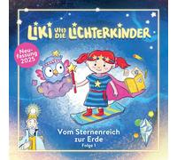 Liki und die Lichterkind Vom Sternenreich zur Erde (Folge 1)(Neufassung 202 (CD)
