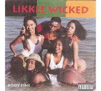 Likkle Wicked - Body Fine