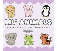 Lil' Animals: Simple and Bold Coloring Book for Adults, Teens and Kids For Fun and Relaxation: With Super Cute Baby Animals, 50 Coloring Pages, 8.5x8.5 inches