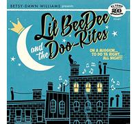 Lil' Beedee & the Doo-Rites - on A Mission to Do Ya Right All Night [Import]