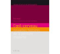 L'œil-cerveau Nouvelles histoires de la peinture moderne - Eric Alliez - Vrin - broché - Essai