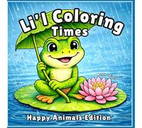 Li'l Coloring Times: Happy Animals Edition