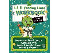 Lil' D Learning to Trace Lines Workbook for Kids: A Fun Preschool Tracing and Pencil Control Book with Simple Lines, Complex Lines, Shapes, Patterns ... Skills and Fine Motor Development Ages 3-6