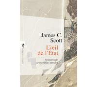 L'œil de l'État: Moderniser, uniformiser, détruire