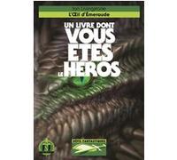 L'Œil d'Émeraude Ian Livingstone (Auteur), C. Degolf (Traduction), Martin Mckenna (Illustration)