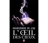 L'Œil des cieux - Marjorie M. Liu - J'ai Lu - Poche - Roman