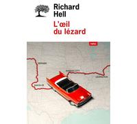L'œil du lézard - Richard Hell - De L'olivier Eds - broché - Roman