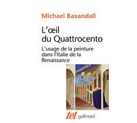 L'œil du Quattrocento: L'usage de la peinture dans l'Italie de la Renaissance