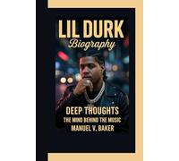 LIL DURK BIOGRAPHY: Deep Thoughts - The Mind Behind the Music