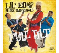 Lil' Ed & The Blues Imperials - Full Tilt by Lil' Ed & The Blues Imperials (2008) Audio CD