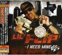 Lil' Flip - I Need Mine [Import]