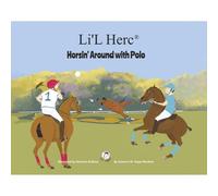 Li'l Herc - Horsin' Around With Polo