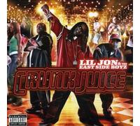 Lil Jon & East Side Boyz - Crunk Juice [Import]