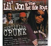 Lil Jon & Eastside Boyz - Certified Crunk