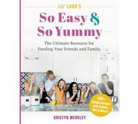 Lil Lunas So Easy So Yummy by Kristyn Merkley Kristyn Merkley (Auteur)