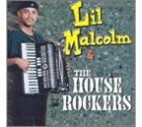 Lil Malcom & the House Rockers - Lil Malcom & The House Rockers