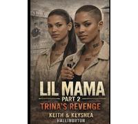 Lil’ Mama Part 2 (Trinas Revenge)