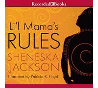 Lil' Mama's Rules