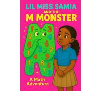Lil miss Samia and the M day: The Math Monster... Special Edition... Two books in one!