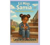 Lil Miss Samia Journey and her Journey's: The upside-down days