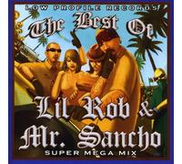 Lil Rob - Best of Lil Rob & Mr. Sancho Super Mega Mix