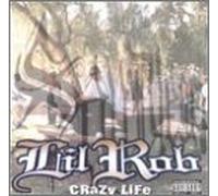 Lil Rob - Crazy Life