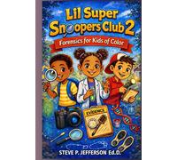 Lil Super Snoopers Club: A Kids Mystery Adventure with Forensic Science and STEM Learning