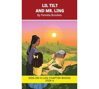 Lil Tilt And Mr. Ling Chapter Book: Decodable Chapter Book Series for Students Learning to Read. For Beginning Readers and Students with Dyslexia. (Step 4 Consonant Blends)